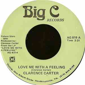 Clarence Carter - Love Me With A Feeling