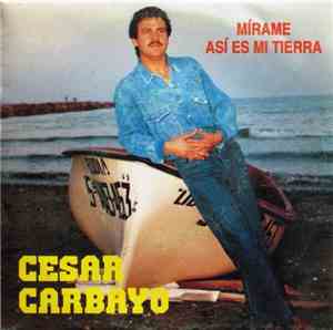 César Carbayo - Mírame / Así Es Mi Tierra