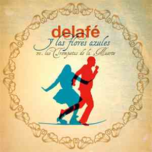 Delafé Y Las Flores Azules - Vs. Las Trompetas De La Muerte