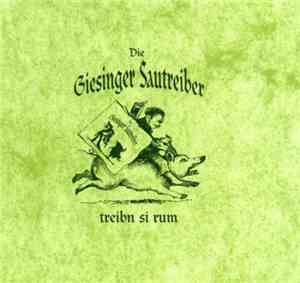 Die Giesinger Sautreiber - Treibn Si Rum