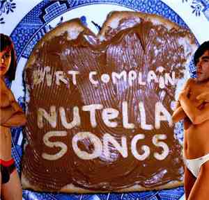 Dirt Complain - Nutella Songs
