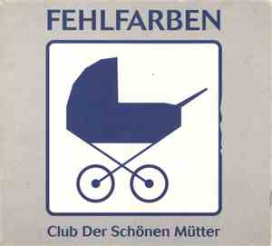 Fehlfarben - Club Der Schönen Mütter