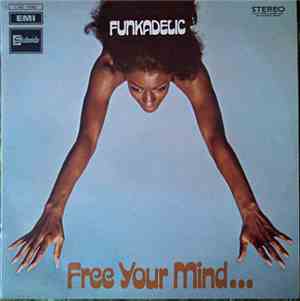 Funkadelic - Free Your Mind And Your Ass Will Follow