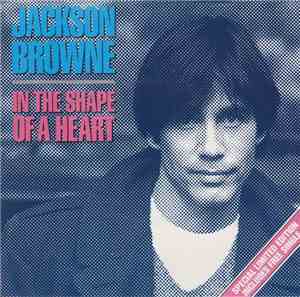 Jackson Browne - In The Shape Of A Heart