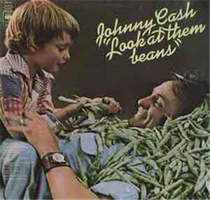 Johnny Cash - Look At Them Beans