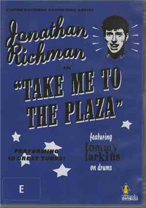 Jonathan Richman - Take Me To The Plaza