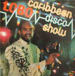 Lobo - The Caribbean Disco Show