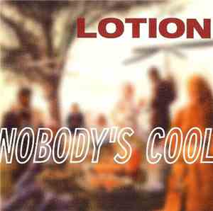 Lotion - Nobody's Cool