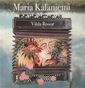 Maria Kalaniemi - Vilda Rosor