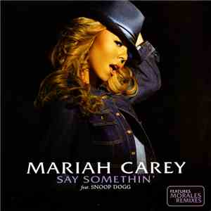 Mariah Carey Feat. Snoop Dogg - Say Somethin'