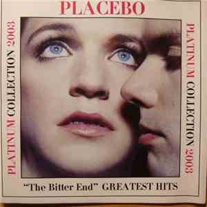Placebo - The Bitter End - Greatest Hits 2003
