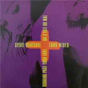 Sylvie Maréchal - On S' Fait Du Mal / Running Past Your Love (Euro Mixes)