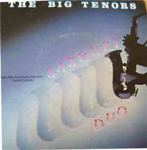 The Big Tenors - Saxonet / Duo