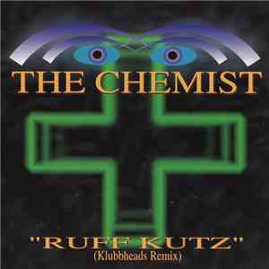 The Chemist - Ruff Kutz (Supreme Team / Klubbheads Mixes)