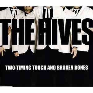 The Hives - Two-Timing Touch And Broken Bones