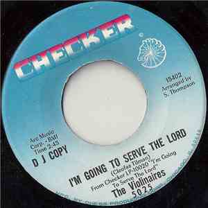 The Violinaires - I'm Going To Serve The Lord / Three Pictures Of The Lord