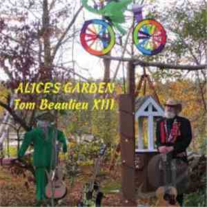 Tom Beaulieu XIII - Alice's Garden