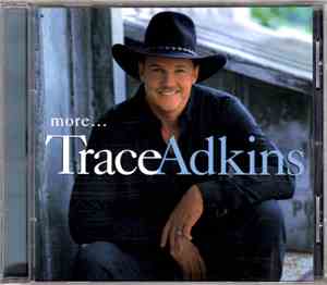 Trace Adkins - More...