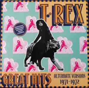 T•Rex - Great Hits - Alternate Versions 1971-1972