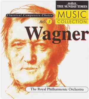 Wagner - The Royal Philharmonic Orchestra - Classical Composers Choice No.  ...