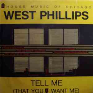 West Phillips - Tell Me (That You Want Me)