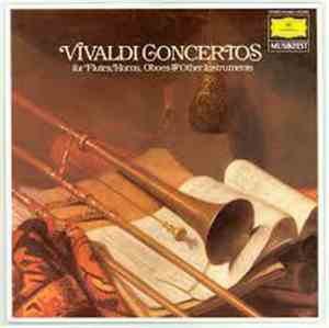 Antonio Vivaldi - Vivaldi Concertos for Flutes, Horns, Oboes & Other Instru ...