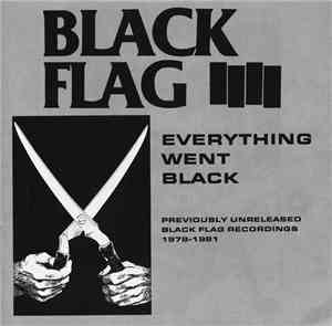 Black Flag - Everything Went Black