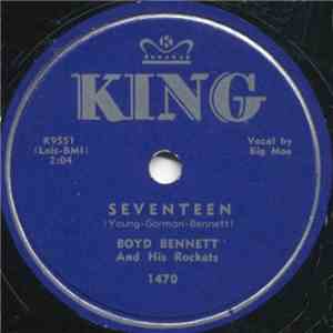 Boyd Bennett And His Rockets - Seventeen / Little Ole You-All