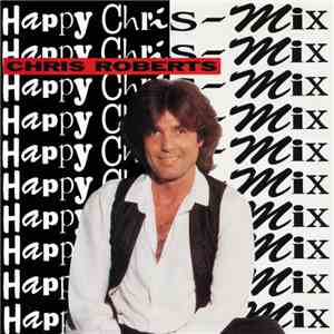 Chris Roberts - Happy Chris-Mix