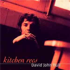 David John Hull - Kitchen Recs.