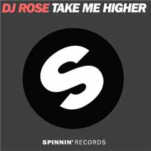 DJ Rose  - Take Me Higher