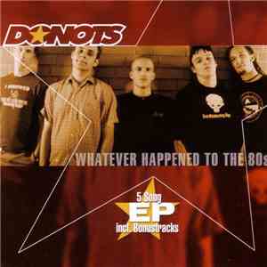 Donots - Whatever Happened To The 80s