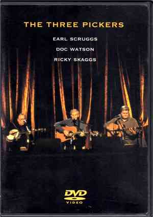 Earl Scruggs / Doc Watson / Ricky Skaggs - The Three Pickers
