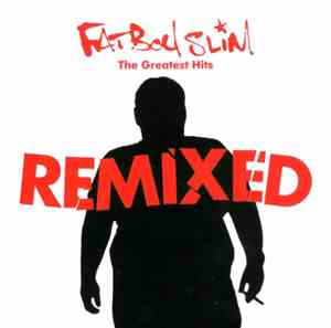 Fatboy Slim - The Greatest Hits Remixed