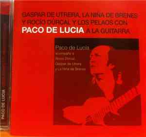 Gaspar De Utrera, Niña De Brenes, Rocío Dúrcal Y Los Pelaos Con Paco De Luc ...