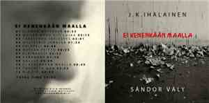 J. K. Ihalainen And Sándor Vály - Ei Kenenkään Maalla