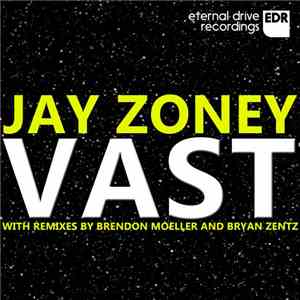 Jay Zoney - Vast