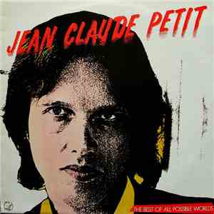 Jean Claude Petit - The Best Of All Possible Worlds