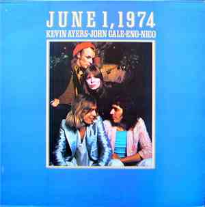 Kevin Ayers - John Cale - Eno - Nico  - June 1, 1974