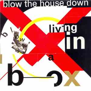 Living In A Box - Blow The House Down