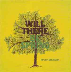 Maria Solheim - Will There Be Spring