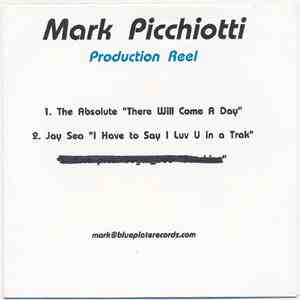 Mark Picchiotti - Production Reel