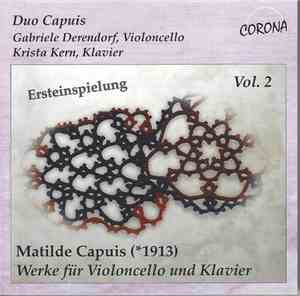 Matilde Capuis, Gabriele Derendorf, Krista Kern  - Werke Für Violoncello Un ...