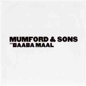 Mumford & Sons With Baaba Maal - There Will Be Time