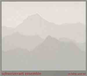 Schweizerart Ensemble - Vo Barg Und Tal