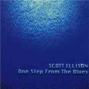 Scott Ellison - One Step From The Blues