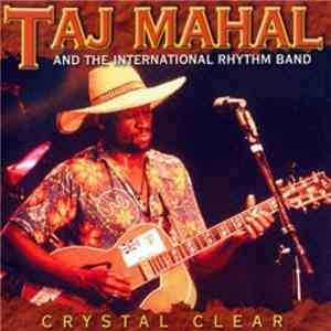 Taj Mahal And The International Rhythm Band - Crystal Clear