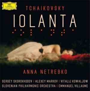Tchaikovsky - Anna Netrebko, Skorokhdov, Markov, Kowaljow, Slovenian Philha ...