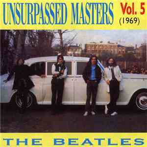 The Beatles - Unsurpassed Masters Vol. 5 