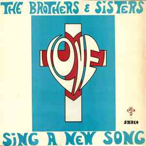 The Brothers & Sisters  - Sing A New Song
